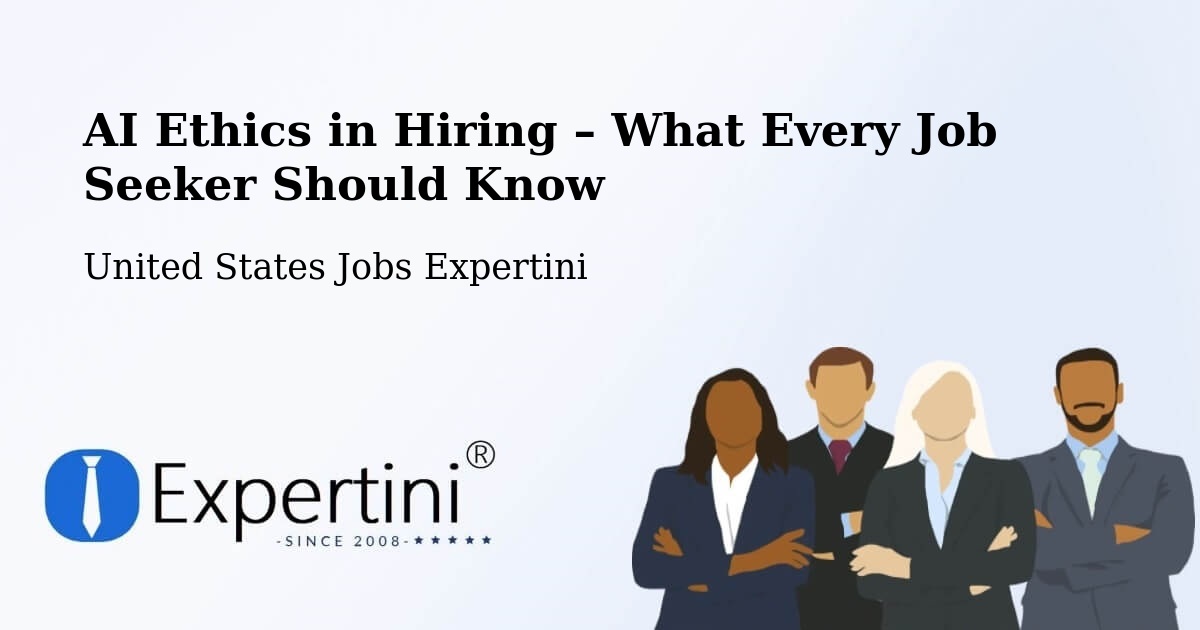 AI Ethics in Recruitment & Hiring – Ukiah - Ukiah, United States Jobs Expertini